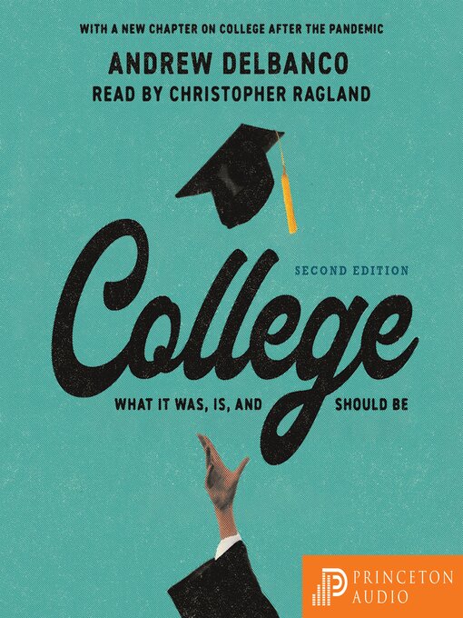 Title details for College by Andrew Delbanco - Available